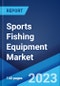 Sports Fishing Equipment Market: Global Industry Trends, Share, Size, Growth, Opportunity and Forecast 2022-2027 - Product Image