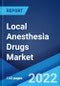 Local Anesthesia Drugs Market: Global Industry Trends, Share, Size, Growth, Opportunity and Forecast 2022-2027 - Product Thumbnail Image
