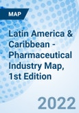 Latin America & Caribbean - Pharmaceutical Industry Map, 1st Edition- Product Image