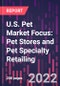 U.S. Pet Market Focus: Pet Stores and Pet Specialty Retailing - Product Thumbnail Image