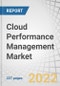 Cloud Performance Management Market by Component (Solutions and Services), Deployment Type (Public Cloud and Private Cloud), Organization Size, Vertical (BFSI, IT & Telecom, Government & Public Sector) and Region - Forecast to 2027 - Product Thumbnail Image