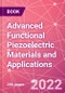 Advanced Functional Piezoelectric Materials and Applications - Product Image
