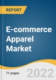 E-commerce Apparel Market Size, Share & Trends Analysis Report By Type (Women's Apparel, Men's Apparel, Children's Apparel), By Region, And Segment Forecasts, 2022 - 2030- Product Image