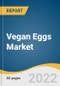 Vegan Eggs Market Size, Share & Trends Analysis Report by Form (Powder, Liquid, Egg-shaped), by Distribution Channel (Online, Offline), by Region, and Segment Forecasts, 2022-2030 - Product Thumbnail Image