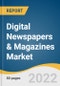 Digital Newspapers & Magazines Market Size, Share & Trends Analysis Report by Type (e-Newspapers, e-Magazines, Digital Newspaper Advertising, Digital Magazine Advertising), by Region, and Segment Forecasts, 2022-2028 - Product Image