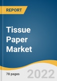 Tissue Paper Market Size, Share & Trend Analysis Report by Application (At Home, Away From Home), by Product Type (Paper Tissues, Wet Wipes, Facial Tissue), by Distribution Channel, by Region, and Segment Forecasts, 2022-2028- Product Image