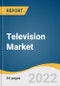 Television Market Size, Share & Trends Analysis Report by Type (Smart TV, LCD & Plasma & LED TVs, CRT & Rear-Projection TVs), by Distribution Channel (Online, Offline), by Region, and Segment Forecasts, 2022-2028 - Product Thumbnail Image