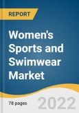 Women's Sports and Swimwear Market Size, Share & Trend Analysis Report by Fiber (Cotton, Polyester, Cellulosic, Nylon), by Distribution Channel (Offline, Online), by Region, and Segment Forecasts, 2022-2028- Product Image