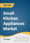 Small Kitchen Appliances Market Size, Share & Trends Analysis Report by Type (Waffle Irons, Blenders, Mixers & Food Processors, Juicers, Deep Fryers, Egg Cookers), by Distribution Channel (Offline, Online), by Region, and Segment Forecasts, 2022-2028- Product Image