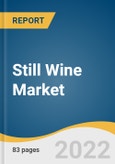 Still Wine Market Size, Share & Trends Analysis Report by Type (White Wine, Red Wine), by Distribution Channel (Liquor Stores, Internet Retailing), by Region, and Segment Forecasts, 2022-2028- Product Image