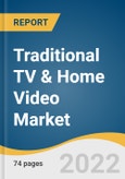 Traditional TV & Home Video Market Size, Share & Trends Analysis Report by Type (Pay-TV Subscriptions, Physical Home Video, Traditional TV Advertising, Public TV License Fees), by Region, and Segment Forecasts, 2022-2028- Product Image