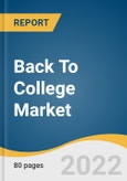 Back To College Market Size, Share & Trends Analysis Report by Product (Clothing & Accessories, Electronics, Dorm/Apartment Furnishings, Stationery Supplies), by Distribution Channel, by Region, and Segment Forecasts, 2022-2028- Product Image