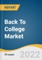 Back To College Market Size, Share & Trends Analysis Report by Product (Clothing & Accessories, Electronics, Dorm/Apartment Furnishings, Stationery Supplies), by Distribution Channel, by Region, and Segment Forecasts, 2022-2028 - Product Thumbnail Image