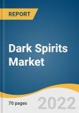 Dark Spirits Market Size, Share & Trend Analysis Report by Type (Whiskey, Rum, Brandy), by Distribution Channel (Offline Trading, Online Trading), by Region, and Segment Forecasts, 2022-2028- Product Image
