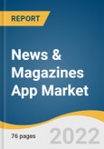 News & Magazines App Market Size, Share & Trends Analysis Report by Marketplace (Google Play Store, Apple iOS Store), by Region, and Segment Forecasts, 2022-2028- Product Image