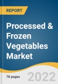 Processed & Frozen Vegetables Market Size, Share, & Trends Analysis Report by Product (Dried, Canned, Frozen), by Distribution Channel (Offline, Online), by Region, and Segment Forecasts, 2022-2028- Product Image