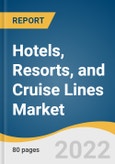 Hotels, Resorts, and Cruise Lines Market Size, Share & Trends Analysis Report by Type (Hotels, Resorts, Cruise Lines), by Region (North America, Europe, Asia Pacific, Central & South America, Middle East & Africa), and Segment Forecasts, 2022-2030- Product Image