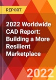 2022 Worldwide CAD Report: Building a More Resilient Marketplace- Product Image