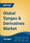 Global Syngas & Derivatives Market By Production Technology, By Gasifier Type Bed Gasifier, Fluidized Bed Gasifier, Others, By Feedstock, By Application, By Chemical Derivatives, By Consumption, By Region, Competition, Forecast and Opportunities, 2017-2027 - Product Image