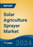 Solar Agriculture Sprayer Market - Global Industry Size, Share, Trends, Opportunity, and Forecast, 2019-2029F- Product Image