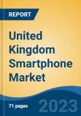 United Kingdom Smartphone Market, By Region, Competition, Forecast and Opportunities, 2018-2028F- Product Image