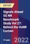 Signals Ahead 5G NR Benchmark Study Vol 27: Behind the VoNR Curtain - Product Thumbnail Image