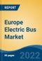 Europe Electric Bus Market, By Propulsion, By Battery Type, By Battery Capacity, By Range, By Seating Capacity, By Length, By Body Type, By Region, Competition Forecast & Opportunities, 2028 - Product Image