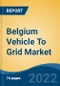 Belgium Vehicle To Grid Market By Charging Type, By Component Systems, Others, By Vehicle Type, Hybrid Electric Vehicle, Plug-In Hybrid Electric Vehicle, By Application, By Region, Competition, Forecast & Opportunities, 2027 - Product Thumbnail Image