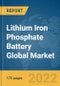 Lithium Iron Phosphate Battery Global Market Report 2022 - Product Image