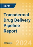 Transdermal Drug Delivery Pipeline Report including Stages of Development, Segments, Region and Countries, Regulatory Path and Key Companies, 2023 Update- Product Image