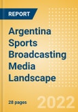 Argentina Sports Broadcasting Media (Television and Telecommunications) Landscape- Product Image