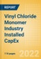 Vinyl Chloride Monomer (VCM) Industry Installed Capacity and Capital Expenditure (CapEx) Forecast by Region and Countries including details of All Active Plants, Planned and Announced Projects, 2022-2026 - Product Image