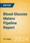 Blood Glucose Meters Pipeline Report including Stages of Development, Segments, Region and Countries, Regulatory Path and Key Companies, 2023 Update - Product Image