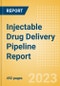 Injectable Drug Delivery Pipeline Report including Stages of Development, Segments, Region and Countries, Regulatory Path and Key Companies, 2023 Update - Product Image