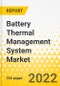 Battery Thermal Management System Market for Mobility and Consumer Electronics - A Global and Regional Analysis: Focus on Application, Type, Battery Type, Technology, and Region - Analysis and Forecast, 2022-2031 - Product Thumbnail Image