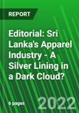 Editorial: Sri Lanka's Apparel Industry - A Silver Lining in a Dark Cloud?- Product Image
