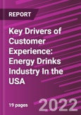 Key Drivers of Customer Experience: Energy Drinks Industry In the USA- Product Image