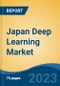 Japan Deep Learning Market By Offering (Hardware, Software, and Services), By Application (Image Recognition, Signal Recognition, and Data Mining), By End-User Industry, By Architecture, and By Region, Competition Forecast and Opportunities, 2027 - Product Thumbnail Image