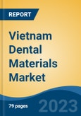 Vietnam Dental Materials Market, By Type (Metallic Biomaterials, Ceramic Biomaterials, Dental Polymers, Natural Biomaterials, Others), By Application (Implant, Prosthetics, Orthodontics), By End User, By Region, Competition Forecast & Opportunities, 2027- Product Image