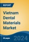Vietnam Dental Materials Market, By Type (Metallic Biomaterials, Ceramic Biomaterials, Dental Polymers, Natural Biomaterials, Others), By Application (Implant, Prosthetics, Orthodontics), By End User, By Region, Competition Forecast & Opportunities, 2027 - Product Thumbnail Image