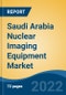 Saudi Arabia Nuclear Imaging Equipment Market, By Type (PET Imaging Systems, Gamma Camera Imaging Systems), By Application (Oncology, Cardiology, Neurology, Others), By End User, By Region, Competition Forecast & Opportunities, 2027 - Product Thumbnail Image