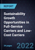 Sustainability Growth Opportunities in Full-Service Carriers and Low-Cost Carriers- Product Image