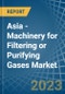Asia - Machinery for Filtering or Purifying Gases - Market Analysis, forecast, Size, Trends and Insights. Update: COVID-19 Impact - Product Thumbnail Image