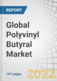 Global Polyvinyl Butyral (PVB) Market by Application (Films & Sheets, Paints & Coatings, Adhesives), End-use (Automotive, Construction, Electrical & Electronics) and Region (North America, Asia Pacific, Europe, South America, Middle East & Africa) - Forecast to 2027- Product Image