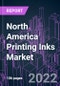 North America Printing Inks Market 2021-2031 by Product Type, Process, Resin Type, Application, and Country: Trend Forecast and Growth Opportunity - Product Image