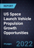 US Space Launch Vehicle Propulsion Growth Opportunities- Product Image