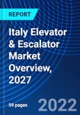 Italy Elevator & Escalator Market Overview, 2027- Product Image