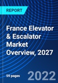 France Elevator & Escalator Market Overview, 2027- Product Image