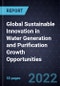 Global Sustainable Innovation in Water Generation and Purification Growth Opportunities - Product Thumbnail Image