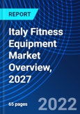 Italy Fitness Equipment Market Overview, 2027- Product Image